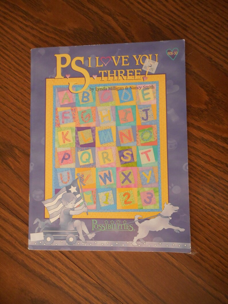 Like New By Linda Milligan and Nancy Smith- Quilt Patterns for Children PS I Love You Three 21 quilts