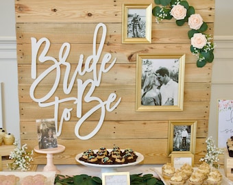 Bride to Be Sign: Laser Cut Birch Wood Bridal Shower Decor