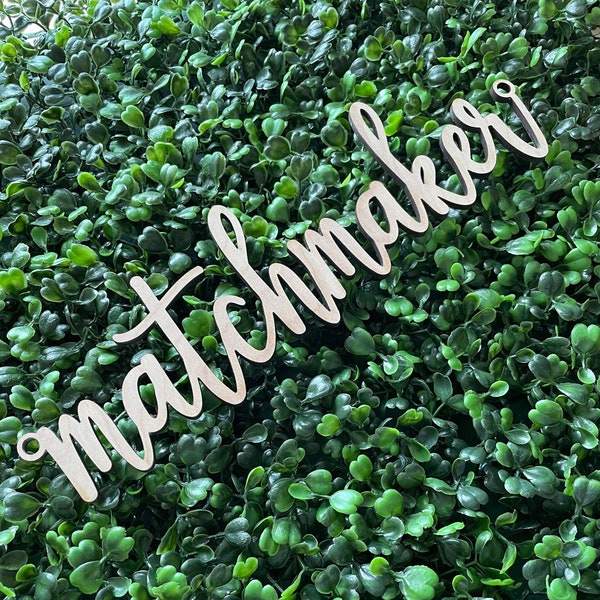 Matchmaker Laser Cut Sign