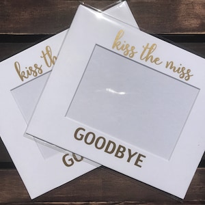 Kiss the Miss Goodbye Picture Mat: 8x10 White Photo Mat