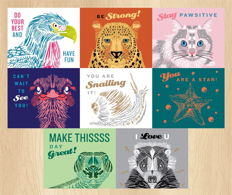 May include: Nine colorful cards with animal illustrations and motivational messages. The cards feature a leopard, a cat, an ostrich, a snail, a starfish, a snake, a raccoon, and an eagle. The messages include "Be Strong!", "Stay PAWSITIVE", "Can't Wait to See You!", "You Are Snailing It!", "You Are A Star!", "Make Thissss Day Great!", "I Love U", "Do Your Best And", and "Have Fun".