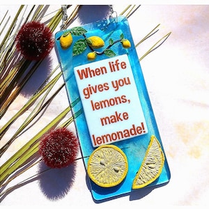 Handmade Fused Glass Life Gives You Lemons Make Lemonade Hanging Picture Suncatcher Inspirational Quote Positive Message Citrus Fruit Tree