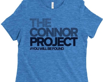 Ladies Dear Evan Hansen Shirt | The Connor Project Ladies Shirt | You Will Be Found