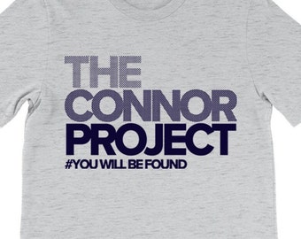 Musical Theater Shirt | DEH Fan Shirt | Dear Evan Hansen Musical | The Connor Project Unisex Tshirt | You Will Be Found