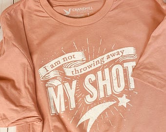 Hamilton Musical T-Shirt: 'Not Throwing Away My Shot' Fan Tee