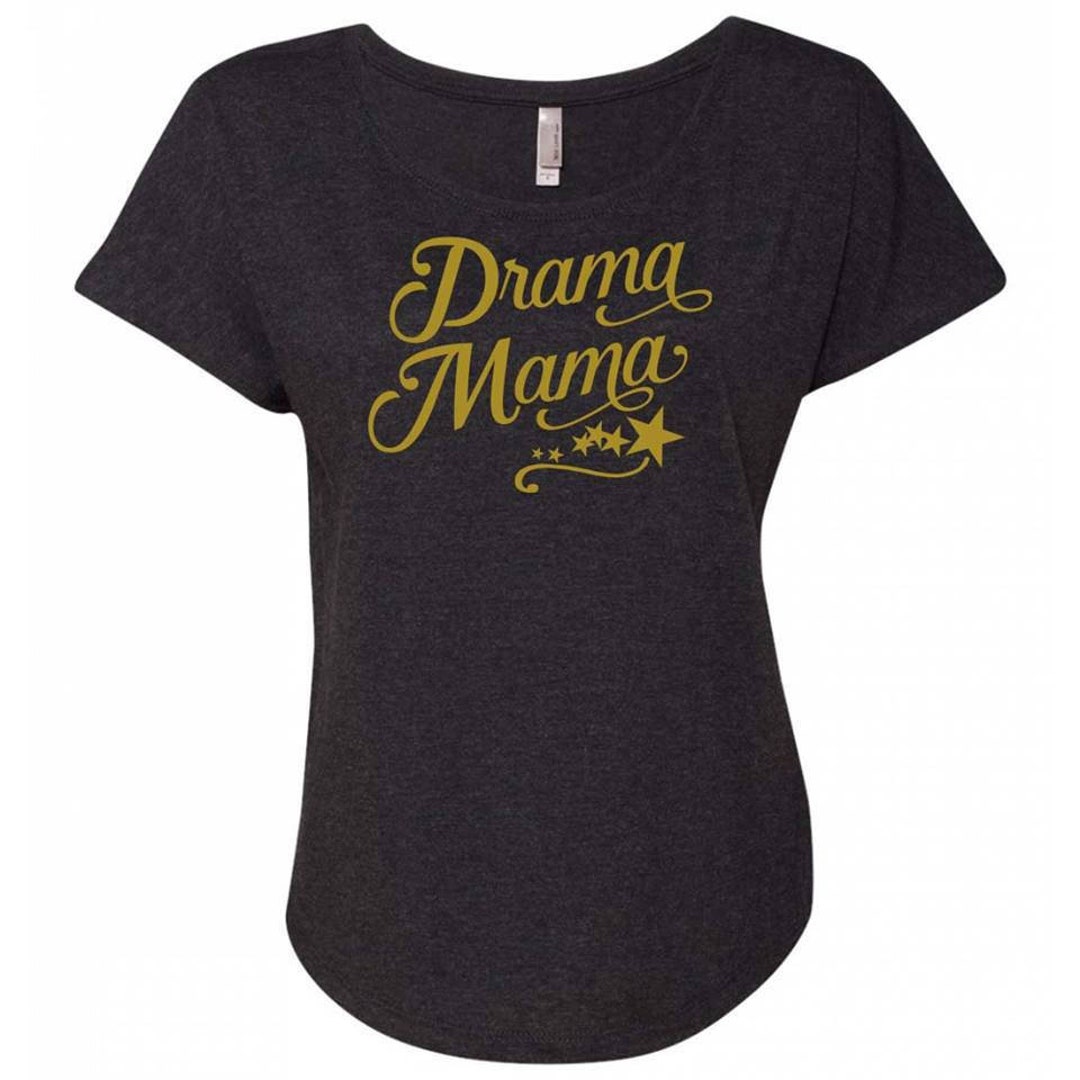 Stage Mom Drama Mama Theatre Mom Shirt Theatre Mom Gift Etsy