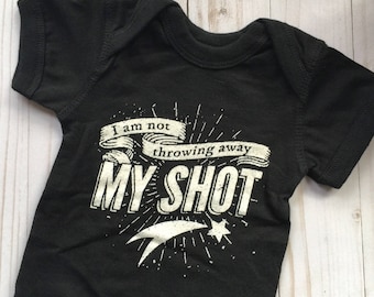 I'm Not Throwing Away My Shot Hamilton Baby Bodysuit