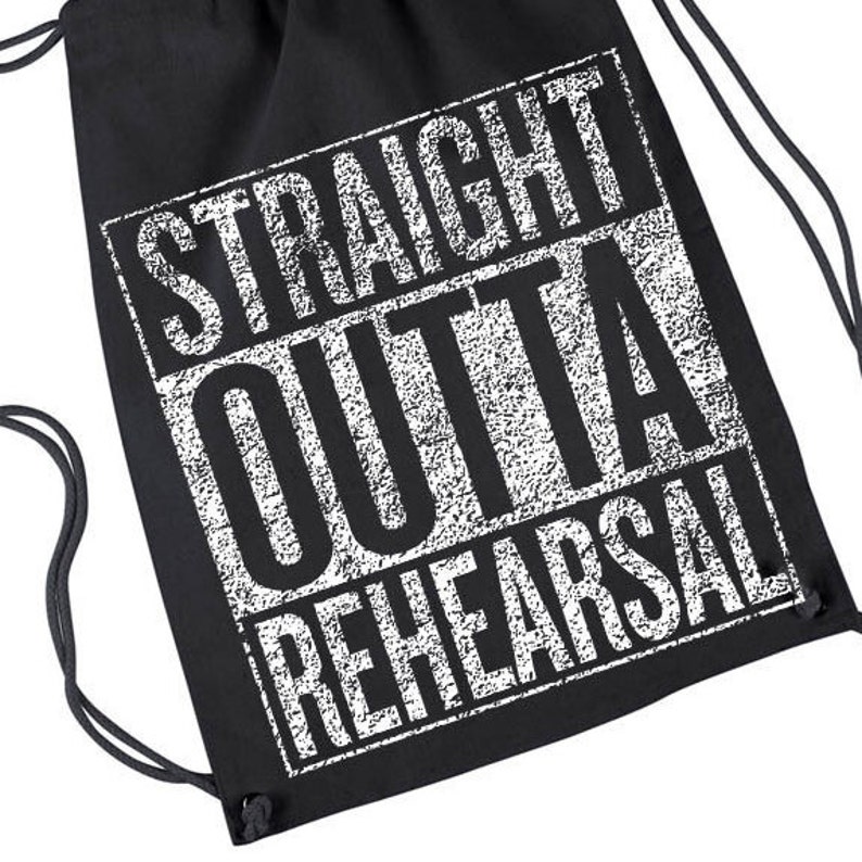 Thespian Actor Theater Dancer Christmas Gift Broadway Musical Straight Outta Rehearsal Drawstring Backpack Rehearsal Bag Musician