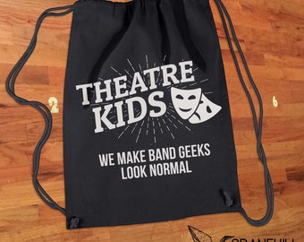 Theatre Kids Rehearsal Bag | Drawstring Backpack Theater Tote Bag | Gift for Broadway Lover Musical Actor Dancer Musician