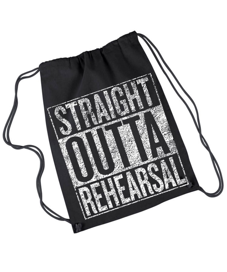 Thespian Actor Theater Dancer Christmas Gift Broadway Musical Straight Outta Rehearsal Drawstring Backpack Rehearsal Bag Musician