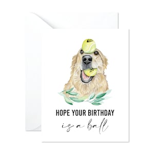 Golden Retriever Cute Birthday Card - Punny Dog Birthday Card - Dog Lover Birthday Card - Golden Retriever Tennis Ball - Golden Dog Mom Card