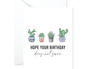 Succulent Birthday Card - Punny Plant Birthday - Plant Pun Card - Cute Succulent Card - Friend Birthday Card Art - Funny Plant Birthday Card