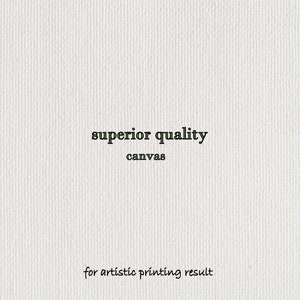 May include: Close-up of a white canvas texture with the text "superior quality canvas" and "for artistic printing result".