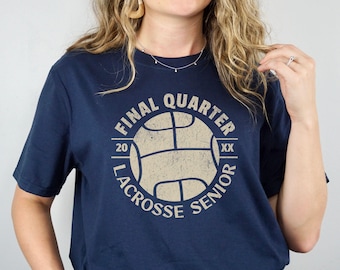 Lacrosse Senior Shirt 2025, Distressed, The Final Quarter, Lacrosse Senior Night Gifts, Senior Lacrosse Shirts, Year Updated Annually