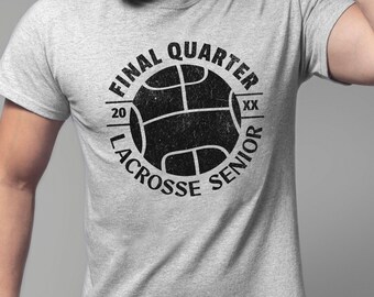 Lacrosse Senior Shirt 2025, Distressed, The Final Quarter, Lacrosse Senior Night Gifts, Senior Lacrosse Shirts, Year Updated Annually