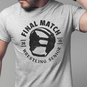 Wrestling Senior Night 2026 Shirts, Final Match, Wrestling Senior Shirts, Senior Wrestling, Girls Wrestling Shirts, Year Updated Annually