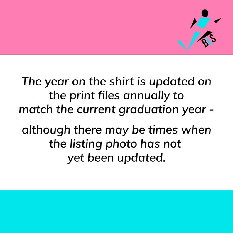 K&ouml;nnte beinhalten: Rosa-blaue Grafik einer laufenden Person mit dem Text "BS" unten rechts. Der Text unter der Grafik lautet: "Das Jahr auf dem Shirt wird j&auml;hrlich auf den Druckdateien aktualisiert, um dem aktuellen Abschlussjahr zu entsprechen - obwohl es Zeiten geben kann, in denen das Listungsfoto noch nicht aktualisiert wurde."