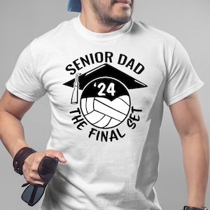 Senior Volleyball Dad Shirt 2024, Senior Dad Volleyball, Volleyball Senior Night 2024, Senior Shirts 2024, Volleyball Gifts, The Final Set