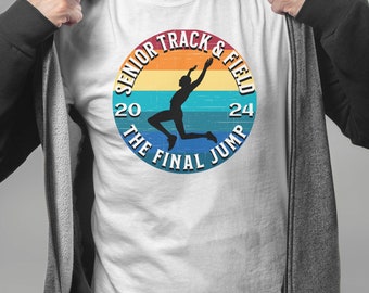 The Final Jump, Long Jump, Boys Senior Track Shirt, Track and Field Senior Gifts, Track Senior Night Shirt, Senior Track Gifts