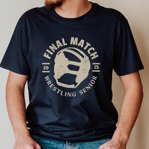 Wrestling Senior Shirts 2026, The Final Match,  Wrestling Senior Night 2026 Shirts, Senior Wrestling, Girls Wrestling, Year Updated Annually