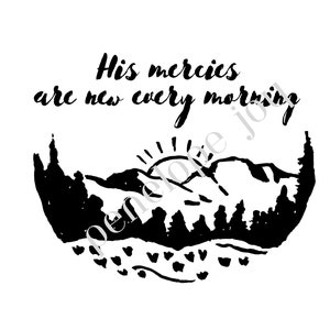 His mercies are new every morning SVG PNG file