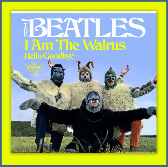 THE BEATLES -- Hello Goodbye b/w I Am The Walrus-- Capitol