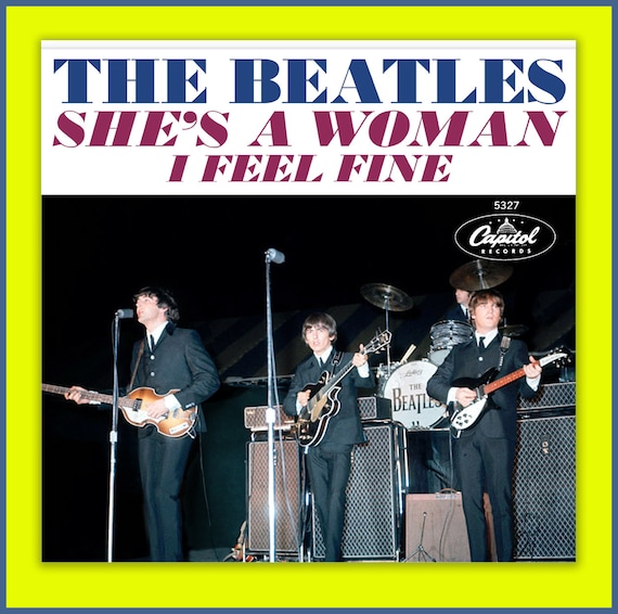 THE BEATLES -- I Feel Fine B/w She's A Woman -- Capitol Fantasy 45