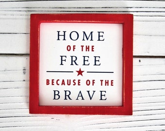 Miniature Patriotic Sign, Home Of The Free Because of the Brave, Sign for Tiered Tray, Independence Day, Red White & Blue Sign, July 4th