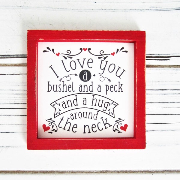 Valentine's Day Miniature Sign, I Love You A Bushel And A Peck And A Hug Around Your Neck Sign, Tiered Tray Decor, Valentine Tiered Tray