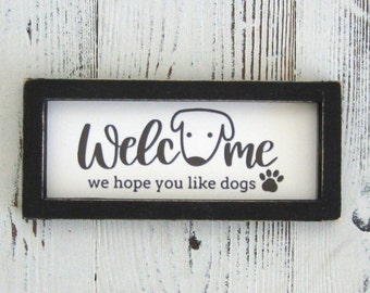 Welcome We Hope You Like Dogs Miniature Tiered Tray Sign, Tiered Tray Decor, Dog Tiered Tray  Sign, Miniature Wood Framed Sign, Dog Lovers