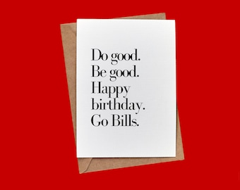 Faça o bem. Seja bom. Feliz aniversário. Vai Bills. ~ Josh Allen, MVP // BuffaloveNotes Blank Notecard // Buffalo Bills // Bills Mafia