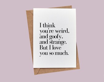 Eres raro pero te amo. // Tarjeta en blanco para San Valentín // Pedido antes del 8/2