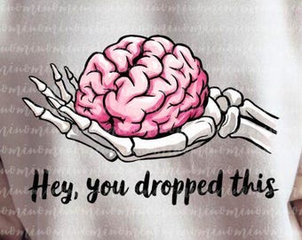Oye, se te cayó este Svg, Cita divertida Svg, Svg sarcástico, Svg de cerebro caído, Sarcasmo PNG, Svg sarcástico, Diseño divertido de cerebro, Idea de regalo divertida