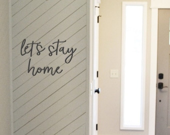 Let's stay home - Metal Wall Art - Home Sign - Metal Home - Wall Decor - Metal Sign - Simply Inspired - Shop Simply Inspired - Metal Decor -