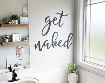 get naked - metal wall decor - metal wall art - bathroom decor - metal bathroom sign - metal sign - bathroom sign -bathroom- Simply Inspired