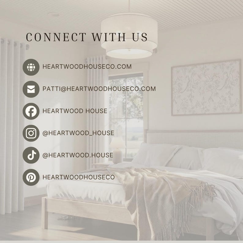May include: A bedroom scene with a bed, bedding, and a decorative throw. The image includes the text "CONNECT WITH US" and social media contact information for Heartwood House Co. The room is decorated in neutral tones.