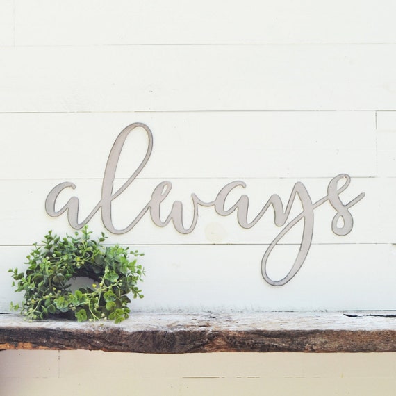 Always Metal Sign Wall Art Words Master Bedroom Signs Dining Room Simply Inspired Anniversary