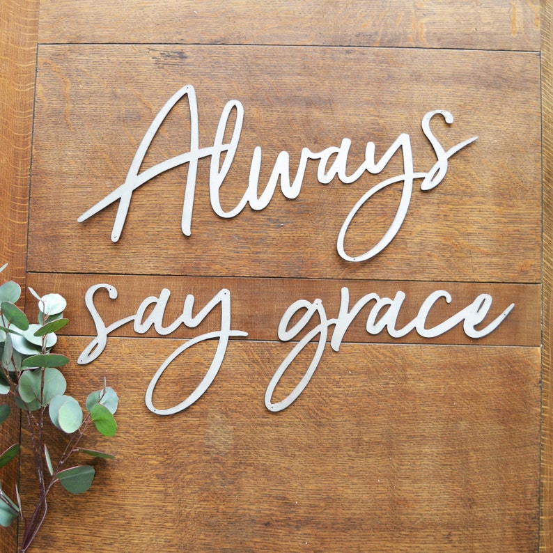 Always say grace metal sign grace metal phrase pray home Etsy