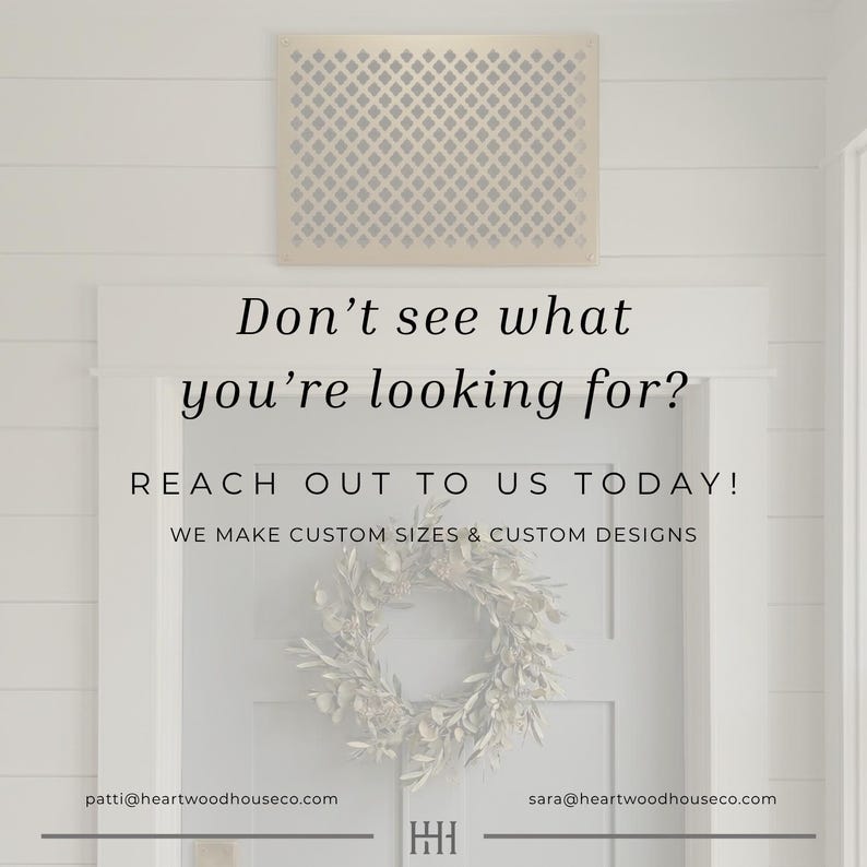 May include: A decorative, diamond-patterned vent cover is mounted above a white door adorned with a floral wreath. The text reads, "Don't see what you're looking for? Reach out to us today! We make custom sizes & custom designs."