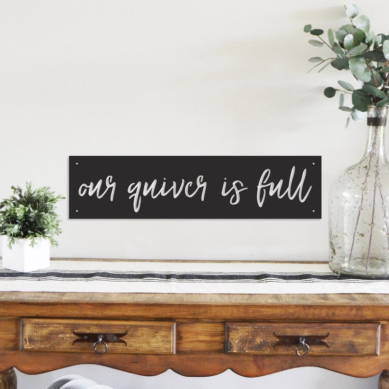 Our quiver is full my quiver is full Metal Sign nursery Etsy