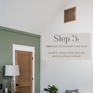 May include: A decorative vent cover with a woven pattern is mounted on a white wall. The image includes text that reads "Step 5: Enjoy your new decorative vent cover! Install is a breeze, if you have any questions, please reach out!"