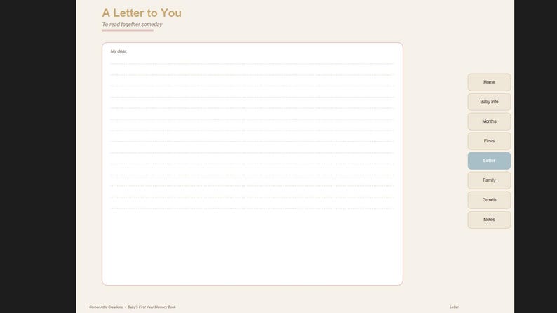 May include: A digital page titled A Letter to You with the subtitle To read together someday. The page features a large white rectangular area with horizontal lines for writing, starting with My dear. A vertical navigation menu lists Home, Baby Info, Months, Firsts, Letter, Family, Growth, and Notes.