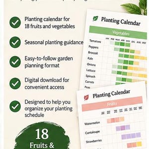 May include: A digital garden planning guide featuring a planting calendar for 18 fruits and vegetables. The document includes seasonal guidance, a structured format, and charts for vegetables and fruits with color-coded monthly planting schedules.