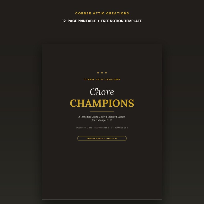 May include: A 12-page printable chore chart and reward system titled Chore Champions by Corner Attic Creations. The dark brown document includes a free Notion template, weekly charts, a reward menu, and an allowance log for kids ages 3-12.