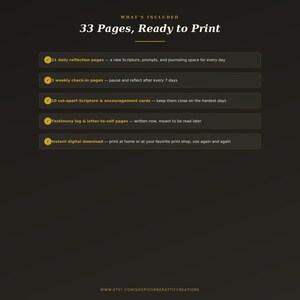 May include: A dark brown digital document titled WHAT'S INCLUDED 33 Pages, Ready to Print. It lists 21 daily reflection pages, 3 weekly check-in pages, 10 cut-apart Scripture and encouragement cards, a testimony log, and an instant digital download.