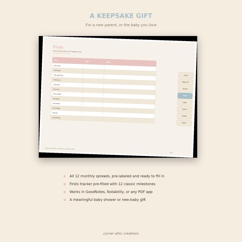 May include: A digital baby milestone tracker page with a light cream background, featuring a table titled Firsts with columns for Event, Date, and Notes. The table lists twelve milestones. A vertical navigation menu on the right includes tabs for Home, Baby Info, Months, Firsts, Letter, Family, Growth, and Notes.