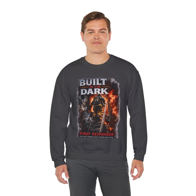 Built In The Dark First Responder Sweatshirt, Firefighter Crewneck, First Responder Gift, Firefighter Apparel, Hero Sweatshirt image 2
