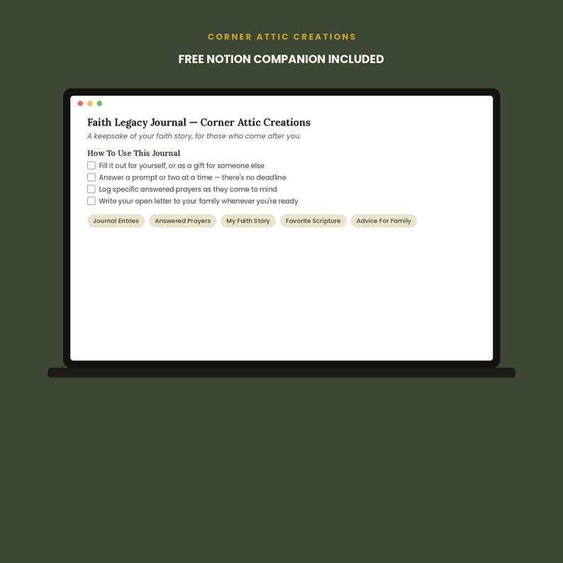 May include: A digital interface displaying the Faith Legacy Journal by Corner Attic Creations. The screen features instructions on how to use the journal, including checkboxes and navigation buttons labeled Journal Entries, Answered Prayers, My Faith Story, Favorite Scripture, and Advice For Family.