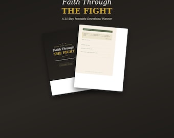 Faith Through the Fight 21 Day Printable Devotional Planner Christian Journal for Hard Seasons |Scripture & Prayer Journal Digital Download