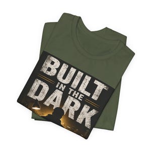 Built In The Dark Revealed In The Light T-Shirt, Entrepreneur Shirt, Business Owner Gift, Side Hustle Tee, Success Mindset Shirt image 2